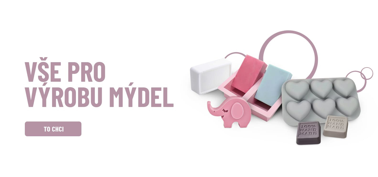 Vše pro výrobu mýdel - hmoty, formy, vůně